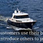 Do customers use boats to introduce others to you?