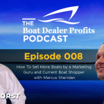 How to sell more boats by a marketing guru and current boat shopper