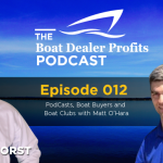 PodCasts, Boat Buyers and Boat Clubs