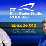Podcasts, Boat Buyers and Boat Clubs