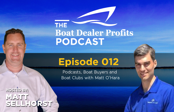 Podcasts, Boat Buyers and Boat Clubs