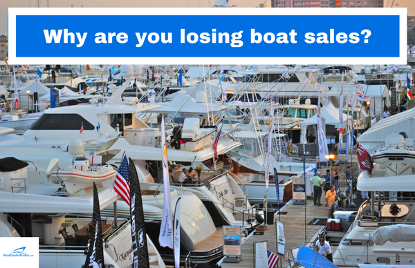 Why are you losing boat sales?